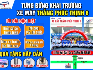 TƯNG BỪNG KHAI TRƯƠNG THẮNG PHÚC THỊNH 6 -Chi Nhánh Bàu Bàng